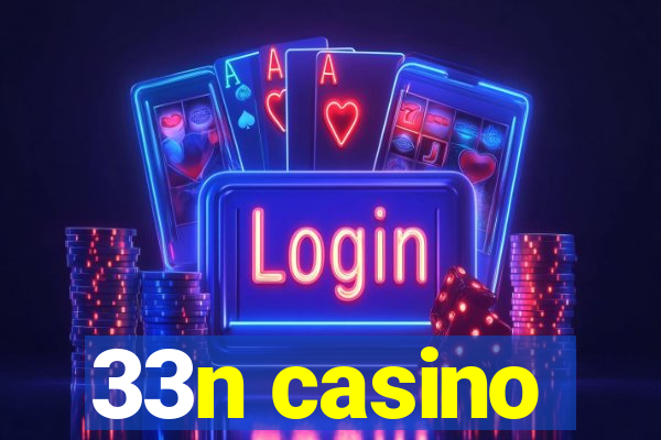 33n casino